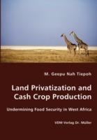 Land Privatization and Cash Crop Production