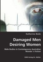 Damaged Men Desiring Women