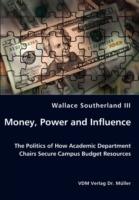 Money, Power and Influence - The Politics of How Academic Department Chairs Secure Campus Budget Resources