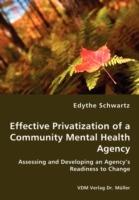 Effective Privatization of a Community Mental Health Agency - Assessing and Developing an Agency's Readiness to Change
