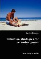 Evaluation strategies for pervasive games