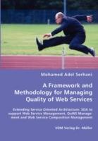 A Framework and Methodology for Managing Quality of Web Services