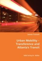 Urban Mobility - Transference and Atlanta's Transit