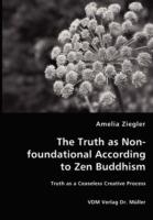 The Truth as Non-foundational According to Zen Buddhism