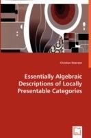 Essentially Algebraic Descriptions of Locally Presentable Categories