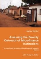 Assessing the Poverty Outreach of Microfinance Institutions - A Case Study at Household and Regional Levels in Mexico