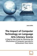 The Impact of Computer Technology on Language Arts Literacy Scores