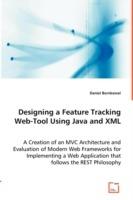Designing a Feature Tracking Web-Tool Using Java and XML