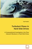 Turbulent Flows in Hard Disk Drives