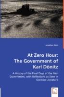 At Zero Hour: The Government of Karl Doenitz