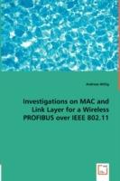 Investigations on MAC and Link Layer for a Wireless PROFIBUS over IEEE 802.11