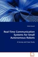 Real-Time Communication Systems for Small Autonomous Robots