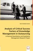 Analysis of Critical Success Factors of Knowledge Management in Outsourcing - A Practical Quantitative and Qualitative Management Research Project