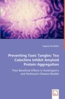 Preventing Toxic Tangles: Tea Catechins Inhibit Amyloid Protein Aggregation