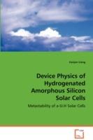 Device Physics of Hydrogenated Amorphous Silicon Solar Cells