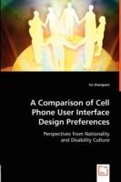 A Comparison of Cell Phone User Interface Design Preferences