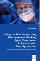 Using the Non Depolarizing Neuromuscular Blocking Agent Vecuronium in Patients with Liver Dysfunction
