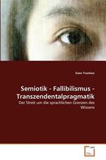 Semiotik - Fallibilismus - Transzendentalpragmatik