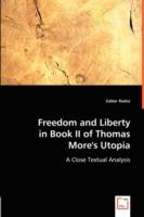 Freedom and Liberty in Book II of Thomas More's Utopia