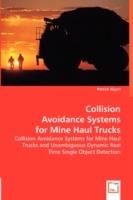 Collision Avoidance Systems for Mine Haul Trucks