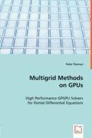 Multigrid Methods on GPUs