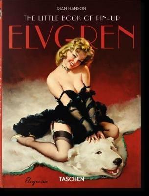 The little book of pin-up. Elvgren. Ediz. inglese, francese e tedesca - Dian Hanson - copertina