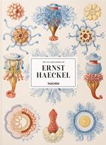 The art and science of Ernst Haeckel. Ediz. inglese, francese e tedesca