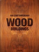 100 contemporary wood buildings. Ediz. inglese, francese e tedesca