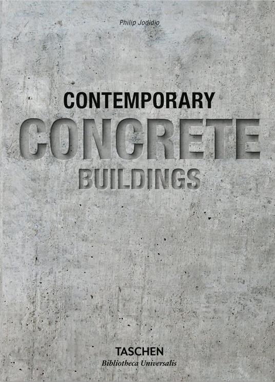 Contemporary concrete buildings. Ediz. inglese, italiana, spagnola e portoghese - Philip Jodidio - copertina