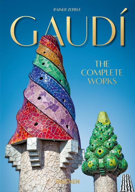 Gaudì. The complete works. Ediz. inglese - Rainer Zerbst - copertina