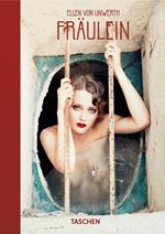 Ellen von Unwerth. Ediz. inglese, francese e tedesca. 40th Anniversary Edition