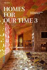 Homes for our time. Contemporary houses around the world. Ediz. inglese, francese e tedesca. Vol. 3