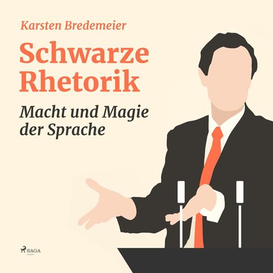 Schwarze Rhetorik - Macht und Magie der Sprache (Ungekürzt)