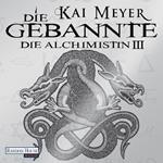 Die Gebannte - Die Alchimistin III