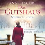 Das Gutshaus - Stürmische Zeiten