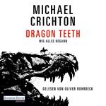 Dragon Teeth – Wie alles begann