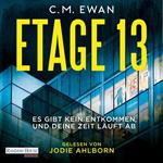 Etage 13 - Es gibt kein Entkommen, und deine Zeit läuft ab