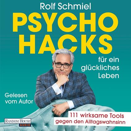 Psychohacks für ein glückliches Leben