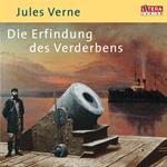 Die Erfindung des Verderbens