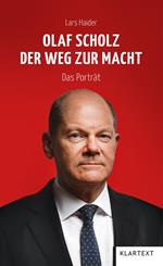 Olaf Scholz. Der Weg zur Macht