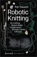 Robotic Knitting – Re–Crafting Human–Robot Collaboration Through Careful Coboting