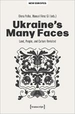 Ukraine's Many Faces: Land, People, and Culture Revisited