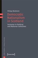 Democratic Nationalism in Scotland: Inclusion in Political and National Collectives