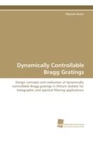 Dynamically Controllable Bragg Gratings