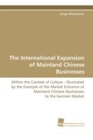 The International Expansion of Mainland Chinese Businesses