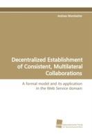 Decentralized Establishment of Consistent, Multilateral Collaborations