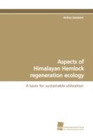 Aspects of Himalayan Hemlock regeneration ecology