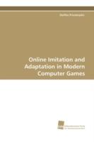 Online Imitation and Adaptation in Modern Computer Games