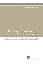 Das Prager Theaterfestival Deutscher Sprache