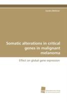 Somatic Alterations in Critical Genes in Malignant Melanoma